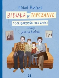 Bibuła w tapczanie. O solidarności dla dzieci