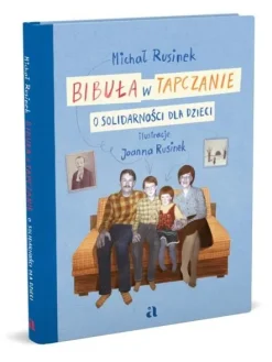 Bibuła w tapczanie. O solidarności dla dzieci