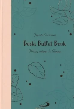 Boski Bullet Book Poczuj miętę do Słowa - Jagoda Kwiecień - oprawa twarda
