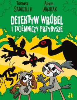 Detektyw Wróbel i tajemniczy przybysze