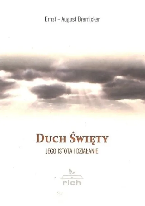 Duch Święty Jego istota i działanie - Ernst - August Bremicker - oprawa miękka