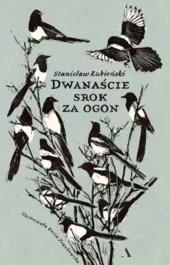 Dwanaście srok za ogon