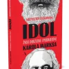 Idol. Życie doczesne i pośmiertne Karola Marksa