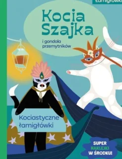 Kocia Szajka i gondola przemytników. Kociastyczne łamigłówki
