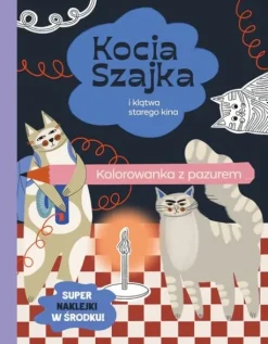 Kocia Szajka i klątwa starego kina. Kolorowanka z pazurem