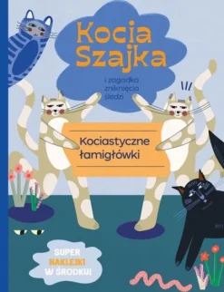 Kocia Szajka i zagadka zniknięcia śledzi. Kociastyczne łamigłówki
