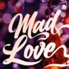 Mad Love