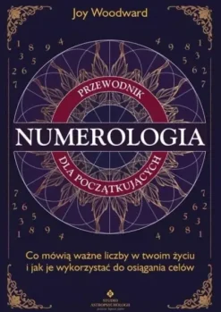 Numerologia. Przewodnik... - Joy Woodward