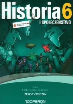 Odkrywamy na nowo Historia i społeczeństwo 6 Zeszyt ćwiczeń