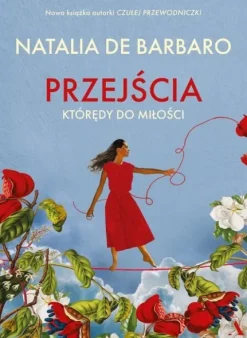 Przejścia. Którędy do miłości