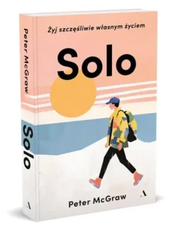 SOLO. Żyj szczęśliwie własnym życiem