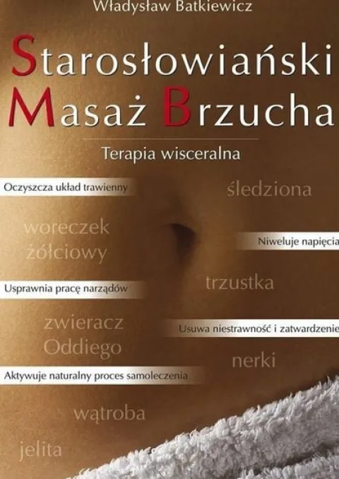 Starosłowiański Masaż Brzucha. Terapia Wisceralna