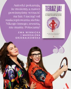Teraz ja! Ginekolożka z psycholożką o menopauzie