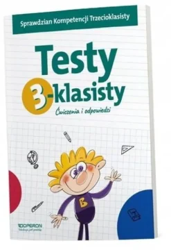 TESTY 3-KLASISTY. ĆWICZENIA I ODPOWIEDZI MAŁGORZATA BARAŃSKA