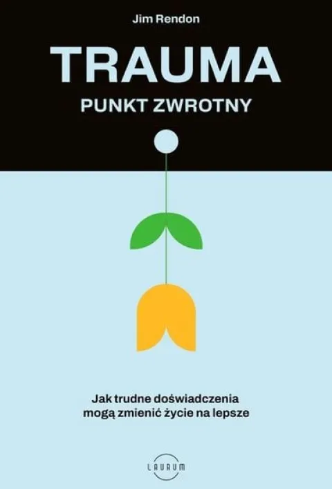 Trauma. Punkt zwrotny
