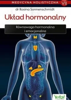 UKŁAD HORMONALNY MEDYCYNA HOLISTYCZNA TOM 7 VITAL