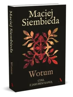 Wotum. Cykl z Jakubem Kanią. Tom 3