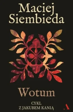 Wotum. Cykl z Jakubem Kanią. Tom 3