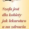 Zakładka 8 do książki - Szafa jest dla kobiety jak lekarstwo